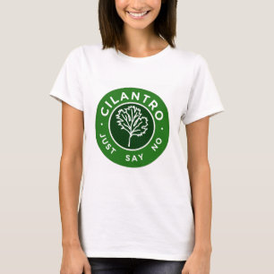 Cilantro - precis något att säga inte tee