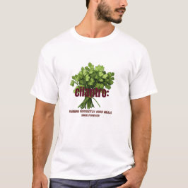 Cilantro - Ruining Perfight Bra Måltider T Shirt