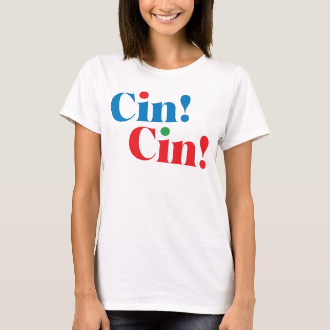 Cin!Cin! Firande T-shirt (Framsida)