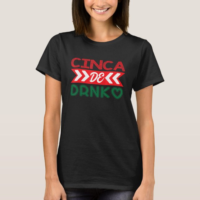 Cinca De Drinko Mexikanska Mexiko Cinco De Mayo T Shirt (Framsida)