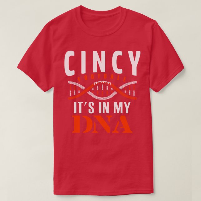 Cincinnati Fan 2022 its in My DNA T Shirt (Design framsida)