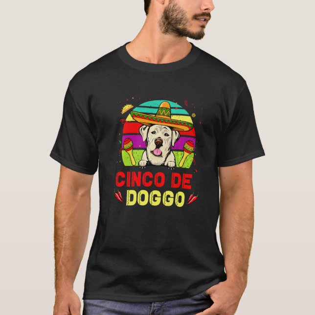 Cinco De Doggo Labrador Retriever Hund Cinco De Ma T Shirt (Framsida)
