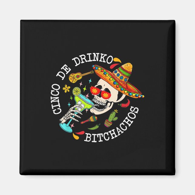 Cinco De Drinko Achos Mexican Cinco De Mayo Drinki Magnet (Framsidan)