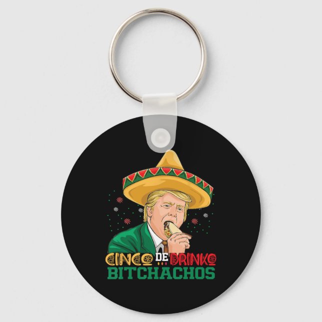 Cinco De Drinko Achos Trump Funny Cinco De Mayo Me Nyckelring (Framsida)