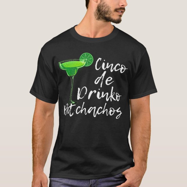 Cinco De Drinko Bitchachos För Att Dricka Cinco T Shirt (Framsida)