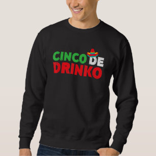 Cinco De Drinko Cinco De Mayo Drinking Tequila Lång Ärmad Tröja