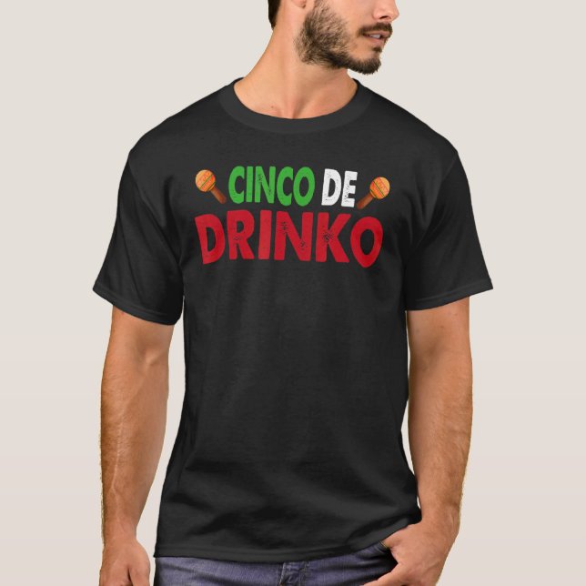 Cinco De Drinko Cinco De Mayo T Shirt (Framsida)