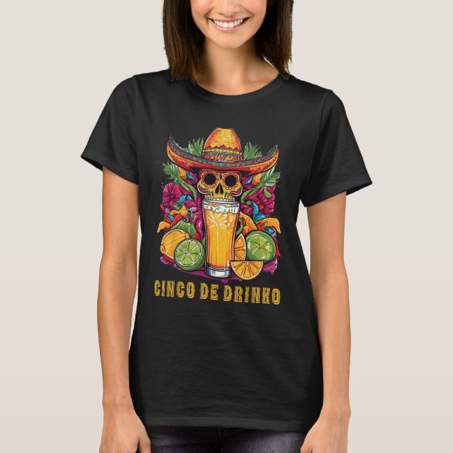 Cinco De Drinko Funny Cinco De Mayo Party Drinking T Shirt (Framsida)