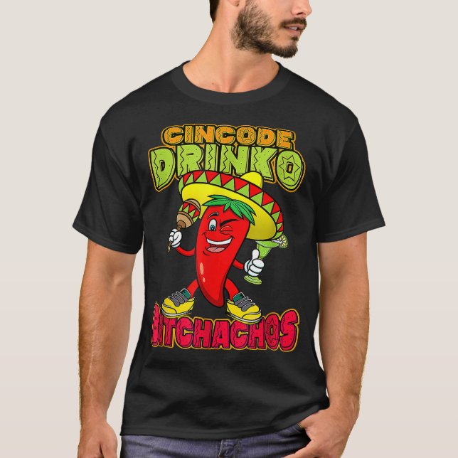 Cinco De Drinko Funny Mexican Cinco De Mayo Drinki T Shirt (Framsida)