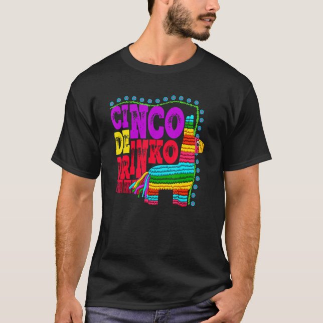 Cinco De Drinko Funny Mexican Drinking Idea T Shirt (Framsida)