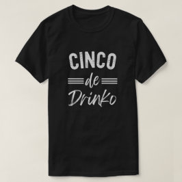Cinco De Drinko Graphic Cute - Cino de Mayo T Shirt