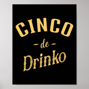 Cinco De Drinko - Manarnas kvinnocentrum de Mayo C Poster