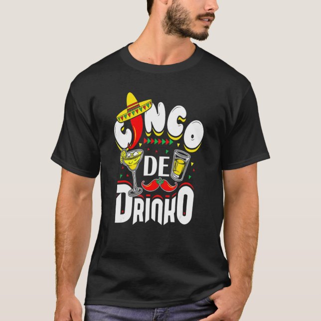 Cinco De Drinko Mexican Cinco De Mayo Drinking T Shirt (Framsida)