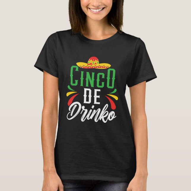 Cinco De Drinko Mexico Mexican Festival Cinco de M T Shirt (Framsida)