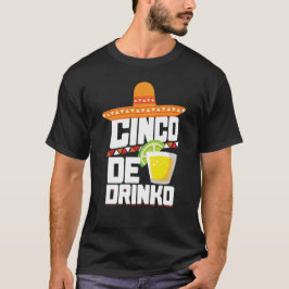 Cinco De Drinko Rolig Cinco De Mayo T-tröja T Shirt