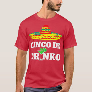 Cinco De Drinko Sombrero Mexican Fiesta Cinco De T Shirt