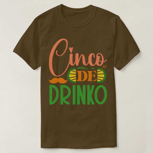 Cinco De Drinko T Shirt (Design framsida)