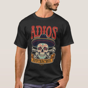 Cinco De Mayo 2022 shirt Adios Bitchachos Adjö Spa T Shirt