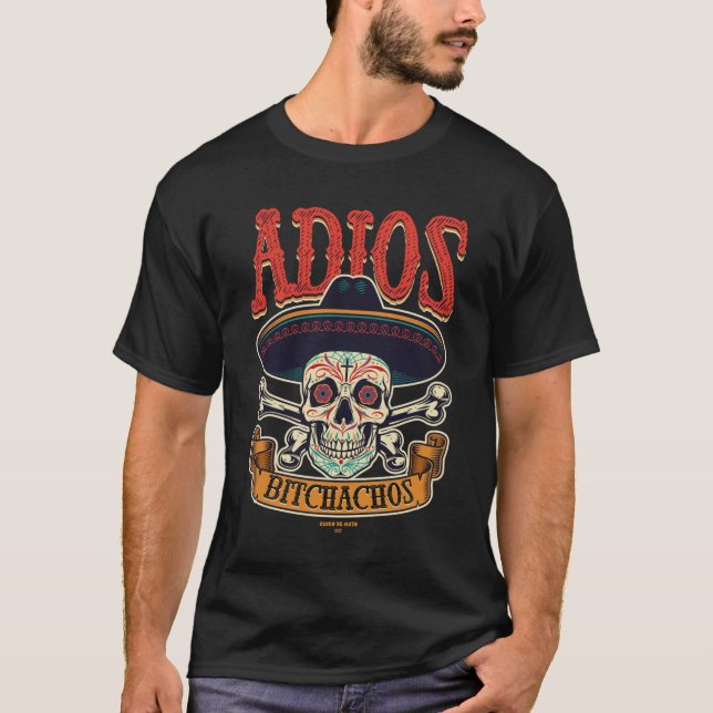 Cinco De Mayo 2022 shirt Adios Bitchachos Adjö Spa T Shirt (Framsida)