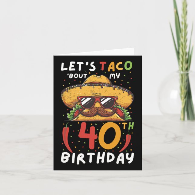 Cinco De Mayo 40 Birthday Taco Age 40 mexikanska b Kort (Framsida)