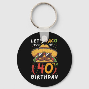 Cinco De Mayo 40 Birthday Taco Age 40 mexikanska b Nyckelring