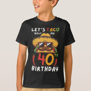 Cinco De Mayo 40 Birthday Taco Age 40 mexikanska b T Shirt