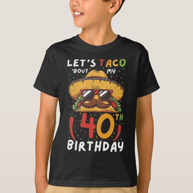 Cinco De Mayo 40 Birthday Taco Age 40 mexikanska b T Shirt (Framsida)