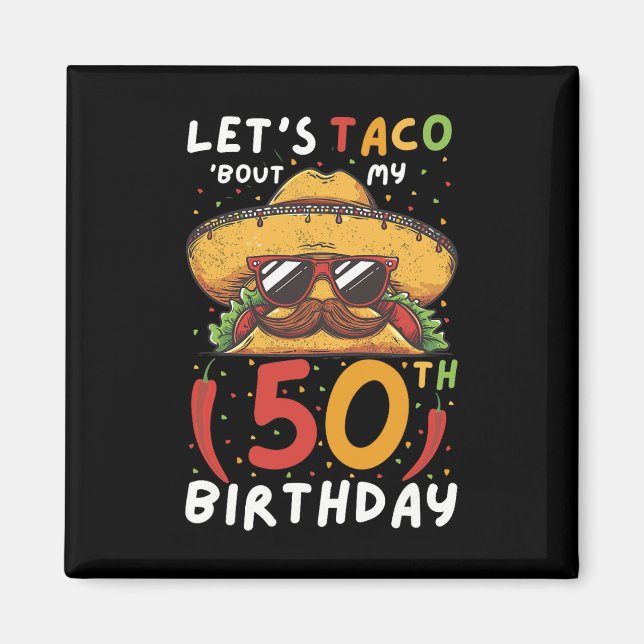 Cinco De Mayo 50:e födelsedagen Taco Age 50 mexika Magnet (Framsidan)