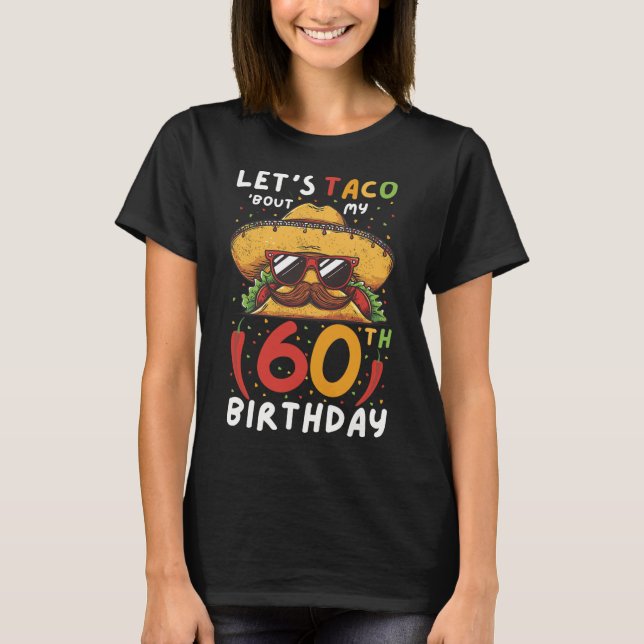 Cinco De Mayo 60 Birthday Taco Age 60 mexikanska b T Shirt (Framsida)