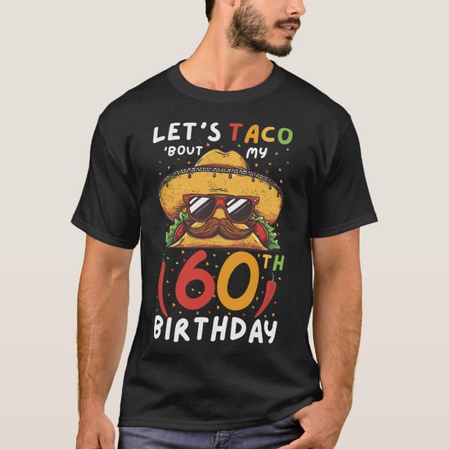 Cinco De Mayo 60 Birthday Taco Age 60 mexikanska b T Shirt (Framsida)