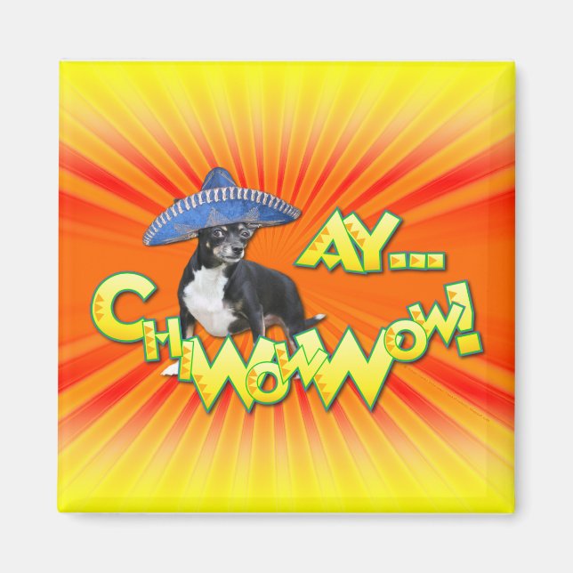 Cinco de Mayo - Ay ChWow! - Chihuahua Magnet (Framsidan)