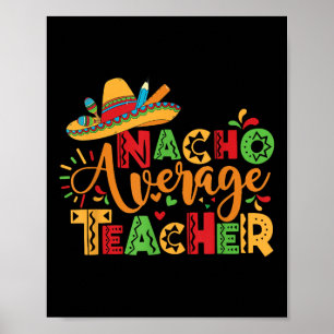 Cinco De Mayo Back to school Mexican Nacho Average Poster