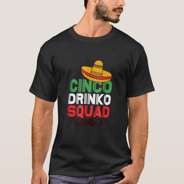 Cinco De Mayo Cinco Drinko Squad Mexican Party Fie T Shirt (Framsida)