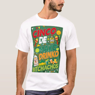 CINCO DE MAYO DRINKO BITCHACHOS T SHIRT