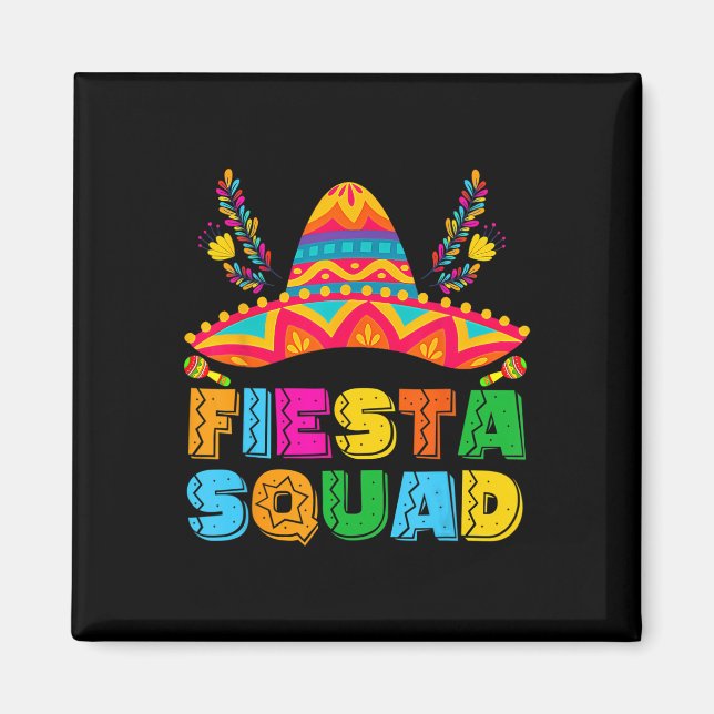 Cinco De Mayo Fiesta Squad Mexican Party Cinco De Magnet (Framsidan)