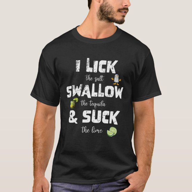 Cinco De Mayo Funny Jag Slickar Salt Svälj Tequila T Shirt (Framsida)