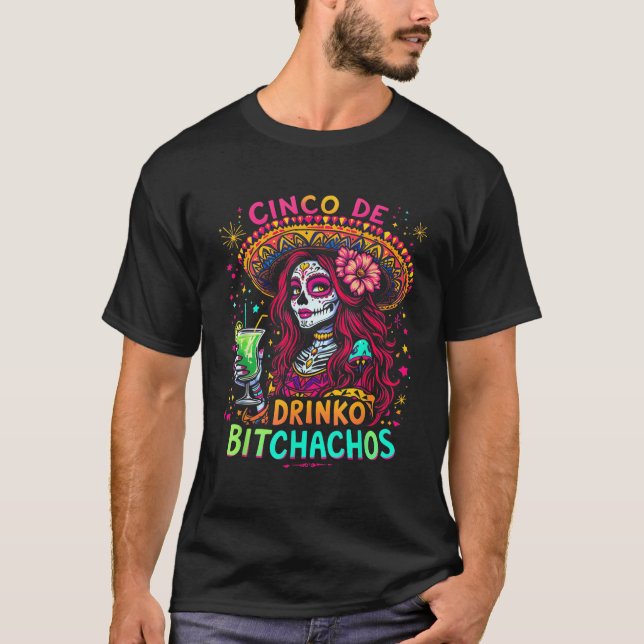 Cinco De Mayo Funny Mexican Party Cinco De Drinko T Shirt (Framsida)