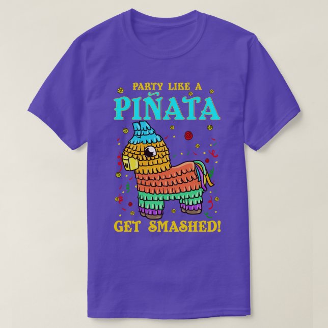 Cinco de mayo Funny Party som en Pinata och Get SM T Shirt (Design framsida)