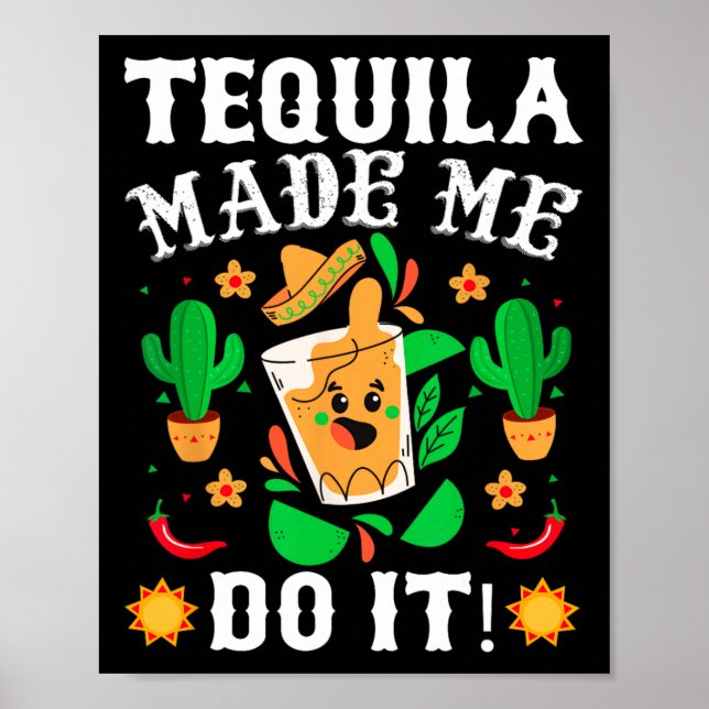 Cinco De Mayo - Funny Tequila gjorde mig till Mexi Poster (Framsidan)