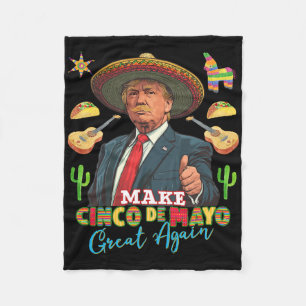 Cinco De Mayo Gör Cinco De Mayo Större Igen Donal Fleecefilt