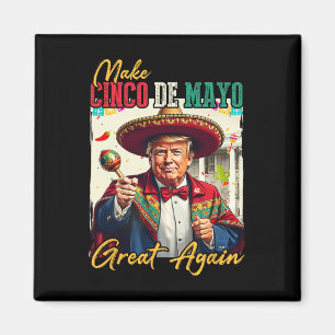 Cinco De Mayo Gör Cinco De Mayo Större Igen Donal Magnet