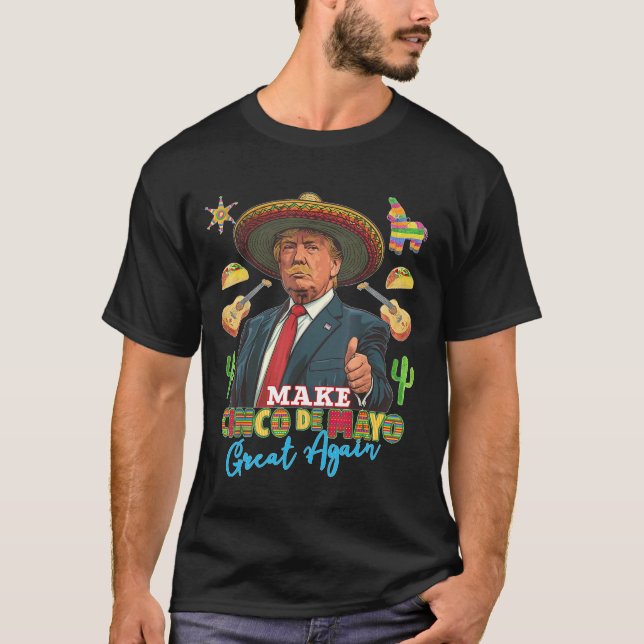 Cinco de Mayo gör Cinco de Mayo Underbar igen T Shirt (Framsida)