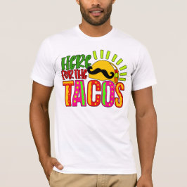 Cinco de Mayo HÄR FÖR TACOS T Shirt