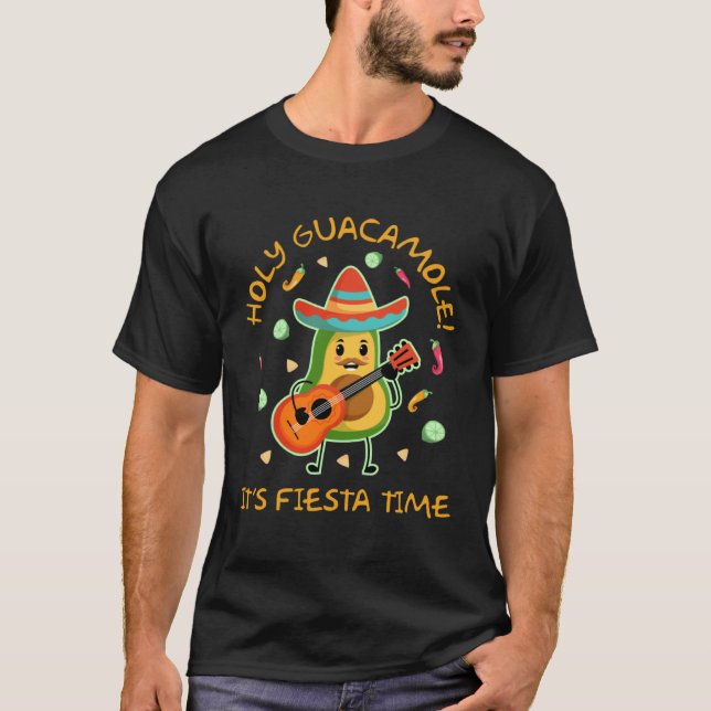 Cinco de Mayo  Holy Guacamole Its Fiesta Time T Shirt (Framsida)