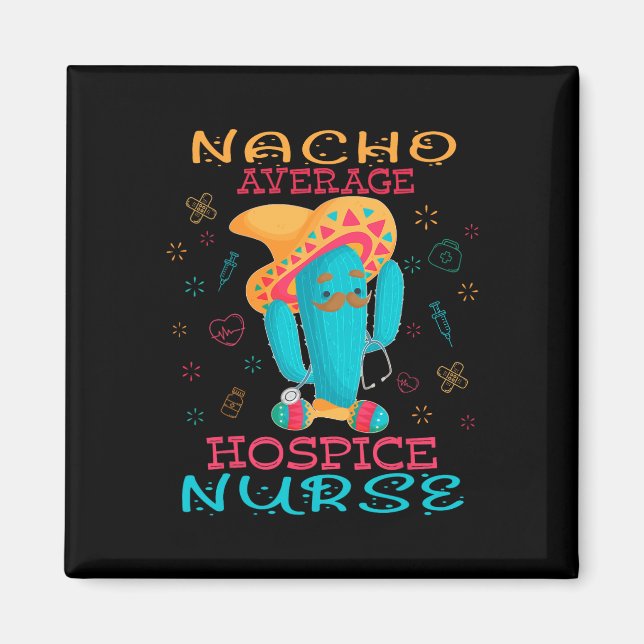 Cinco De Mayo Hospice Sjuksköterska Nacho Genomsni Magnet (Framsidan)