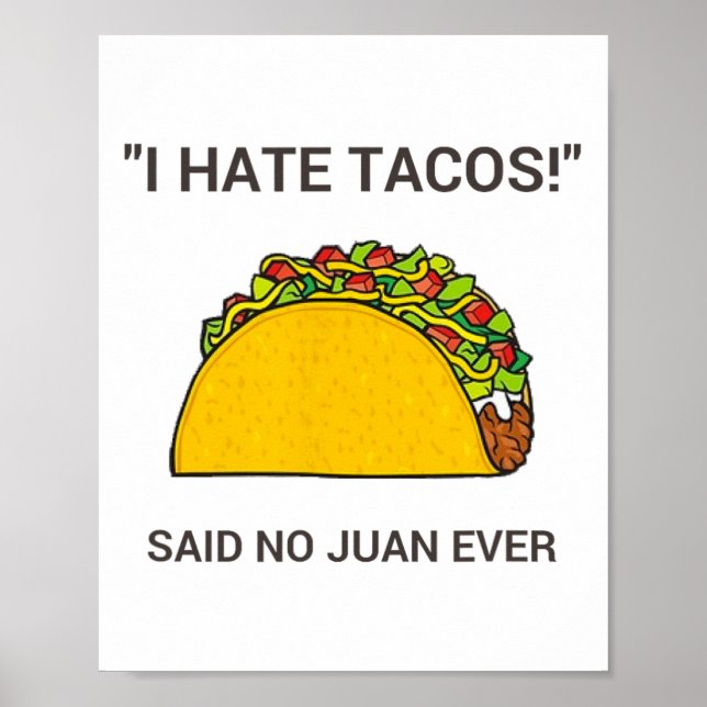 Cinco De Mayo I Hate Tacos sa aldrig något någonsi Poster (Framsidan)