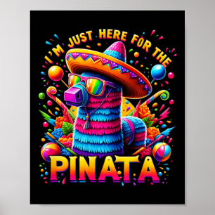 Cinco De Mayo Jag Är Bara Här För Pinata Mexikansk Poster