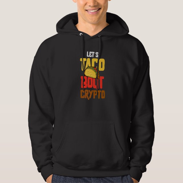 Cinco De Mayo Låt oss Taco Bout Crypto Bitcoin Min Hoodie (Framsida)
