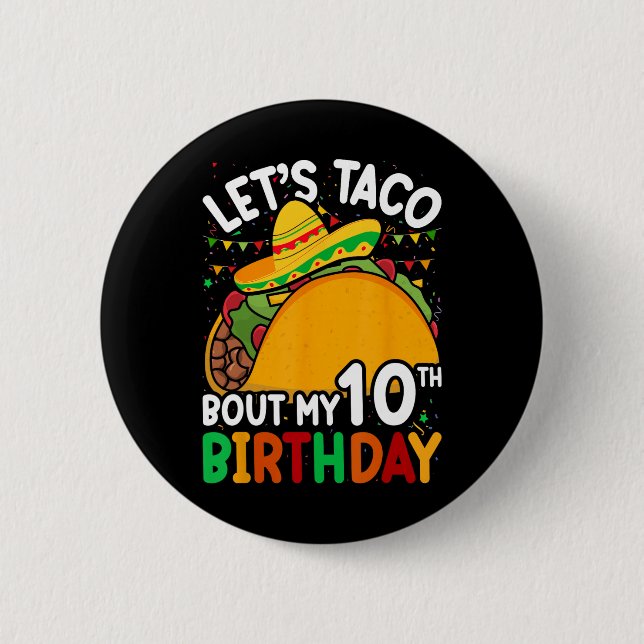 Cinco De Mayo Låt Oss Taco Om Min 10-årsdag Tod Knapp (Framsida)