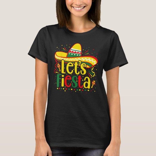 Cinco De Mayo Let s Fiesta Mexican Fiesta Cinco De T Shirt (Framsida)